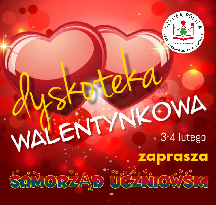 Dyskoteka walentynkowa- Samorząd Uczniowski zaprasza!